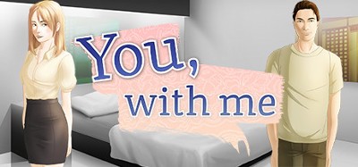 You, With Me: A Kinetic Novel Image