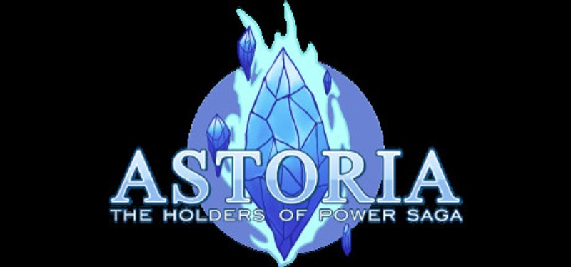 Astoria: The Holders of Power Saga Image