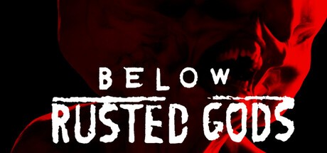Games like Below, Rusted Gods