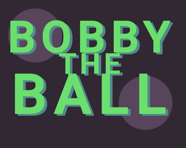 Games like Bobby the Ball