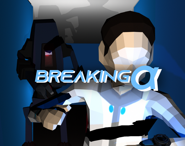 Games like Breaking Alpha