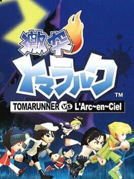 Games like Gekitotsu Toma L'Arc: Tomarunner Vs L'Arc En Ciel