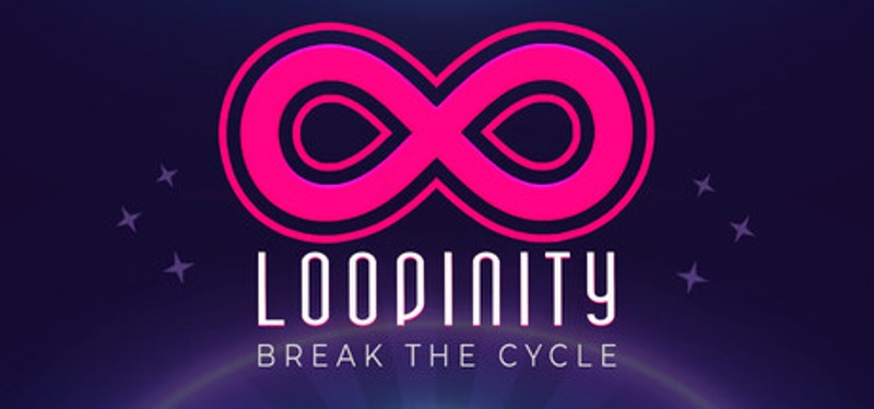 LOOPINITY: Break the Cycle Image