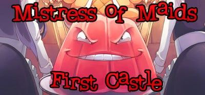 Mistress of Maids: First Castle Image