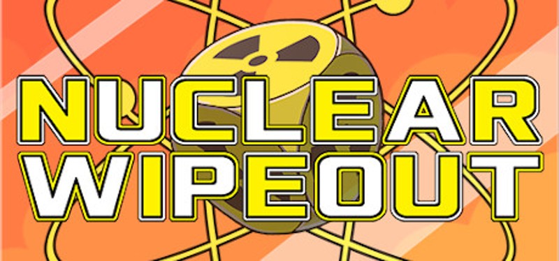 Nuclear Wipeout Image