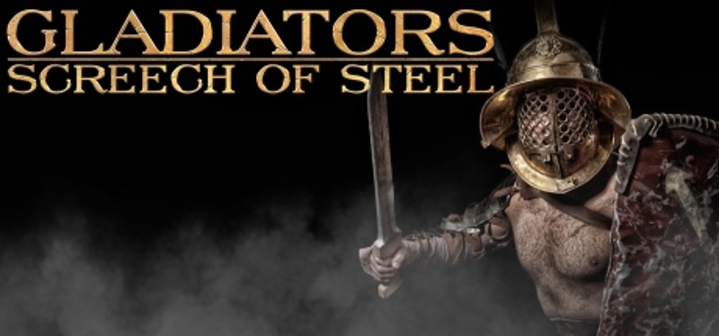 SCREECH OF STEEL: GLADIATORS Image