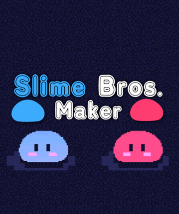 Slime Bros. Maker【DL version】 Image