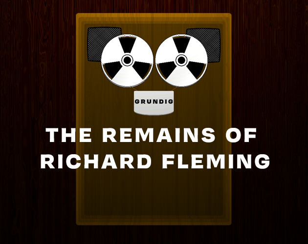 Games like The Remains of Richard Fleming