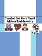 Towelket 0: Maiden Bomb Invaders Image