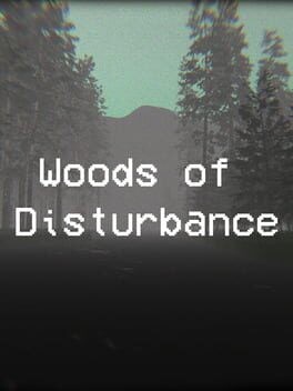 Games like Woods Of Disturbance