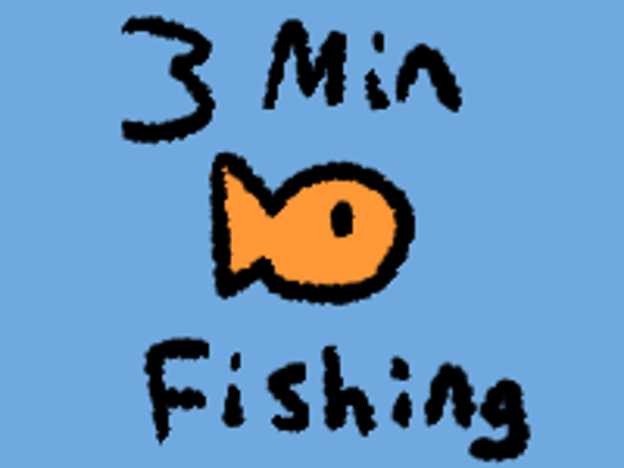 3 Minute Fishing! Image