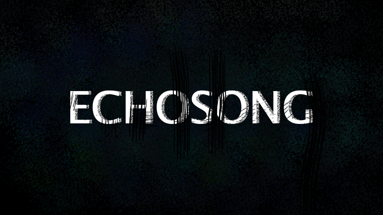 Games like ECHOSONG