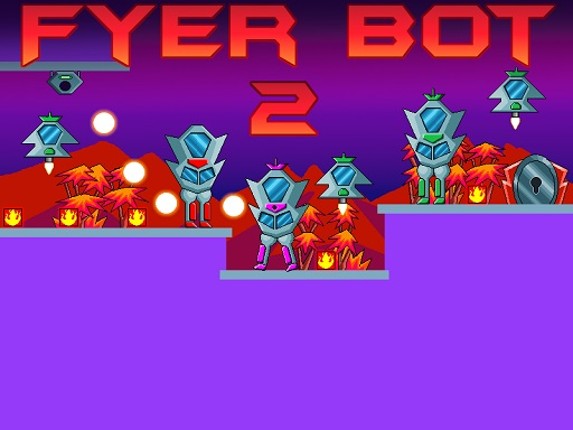 Fyer Bot 2 Game Cover