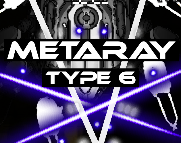Games like MetaRay Type 6