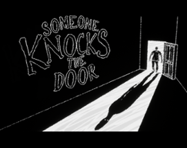 Someone Knocks The Door Image