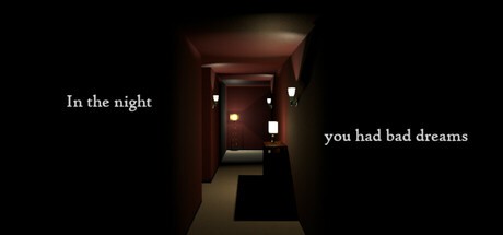 Games like In The Night You Had Bad Dreams