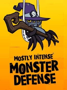 Games like Mostly Intense Monster Defense