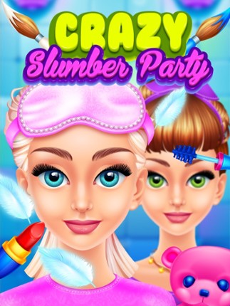 Crazy Slumber Party - Makeup, Face Paint, Dressup, Spa and Makeover - Girls Beauty Salon Games screenshot