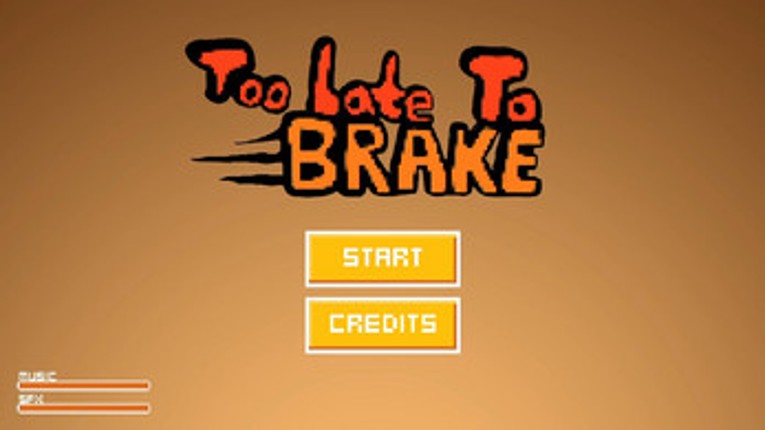 Too Late To Brake screenshot