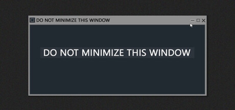 DO NOT MINIMIZE THIS WINDOW Image