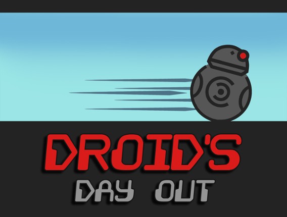 Droid's Day Out Image
