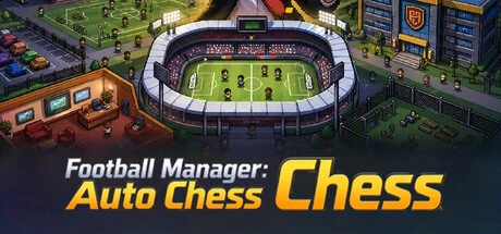 Games like Football Manager: Auto Chess