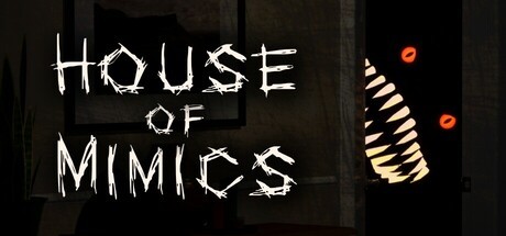 Games like House of Mimics