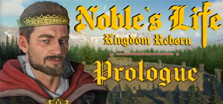 Games like Noble's Life: Kingdom Reborn - Prologue
