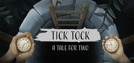 Games like Tick Tock: A Tale for Two
