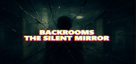 Games like Backrooms The Silent Mirror