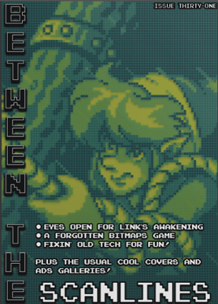 Between the Scanlines - Issue Thirty-One Image
