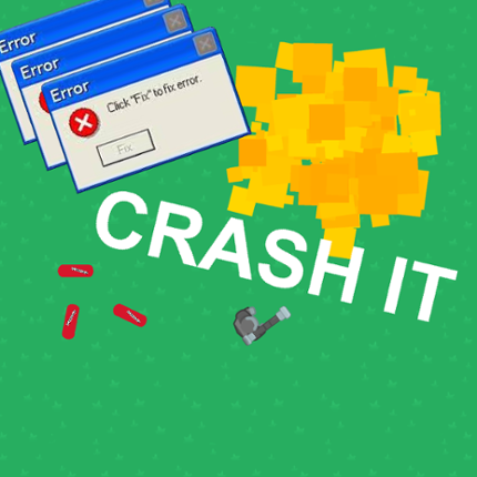 CRASH IT (Win by Crashing the Game) Image