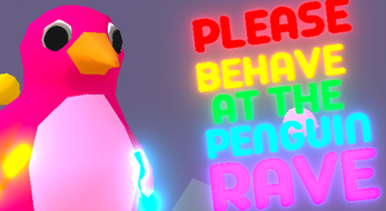 Please Behave at the Penguin Rave screenshot