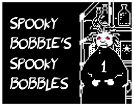 Spooky Bobbie's Spooky Bobbles - ep1 Image