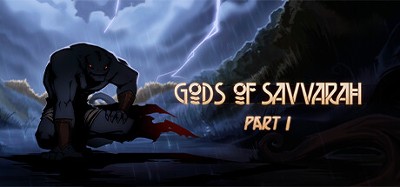 Gods of Savvarah | Part I Image