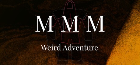 Games like MMM Weird Adventure
