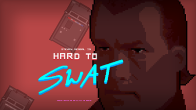 Steven Seagal: Hard to SWAT Image