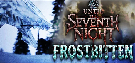 Games like Until The Seventh Night - Frostbitten
