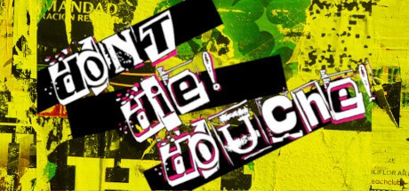 Games like Don't Die! Douche!