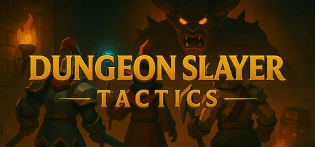 Games like Dungeon Slayer: Tactics
