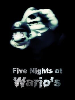 Games like Five Nights at Wario's