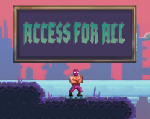 Games like ACCESS FOR ALL