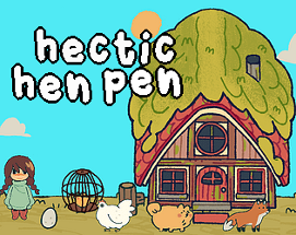 Hectic Hen Pen Image