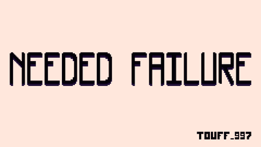 Needed Failure Image