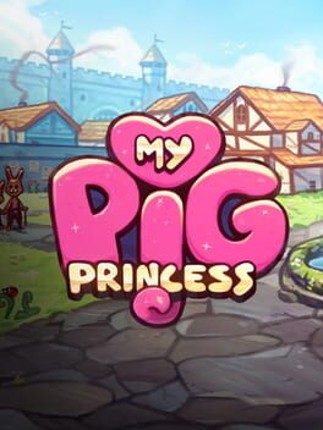 My Pig Princess Image