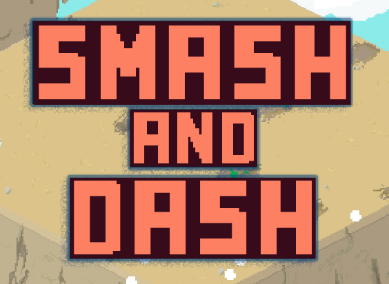 Games like Smash and Dash