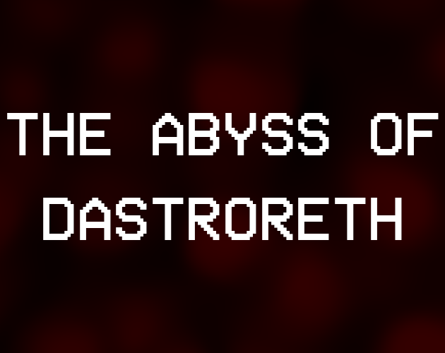 Games like The Abyss of Dastroreth