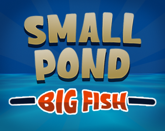 Small Pond Big Fish Image