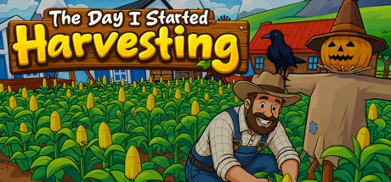 The Day I Started Harvesting Image