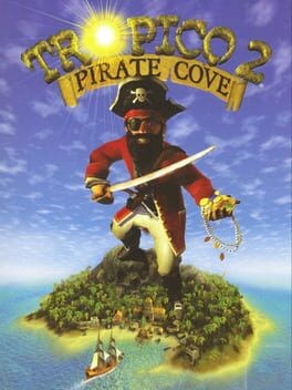 Games like Tropico 2: Pirate Cove
